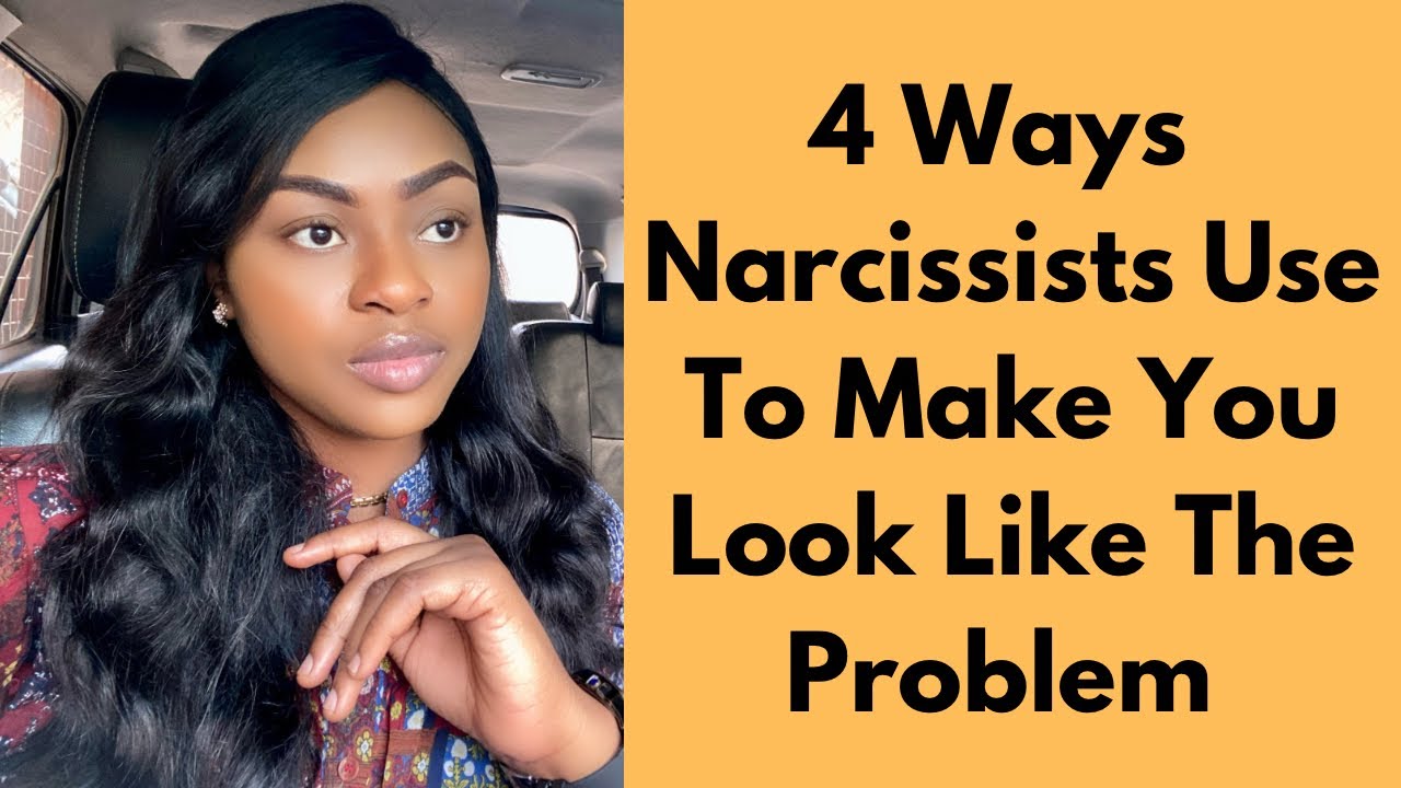 4 Tricks A Narcissist Uses To Make Their Victims Look Bad - YouTube