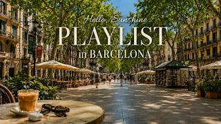 𝐏𝐥𝐚𝐲𝐥𝐢𝐬𝐭 | A Sunlit Afternoon in Barcelona ☀️ Cafe Music · Work BGM · Feel-Good Pop screenshot 1