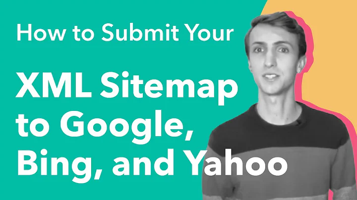 How to Submit Your XML Sitemap to Google, Bing, and Yahoo