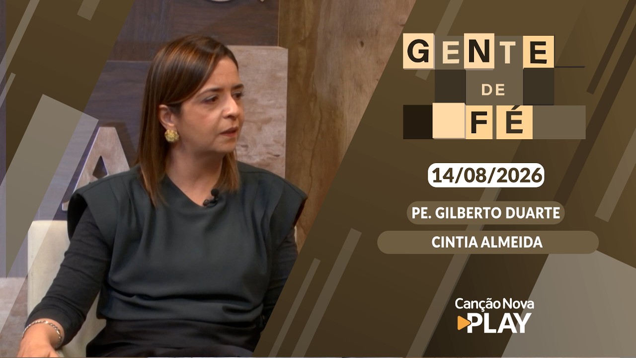 Gente de Fé - Testemunho Cintia Almeida (14/08/2026)