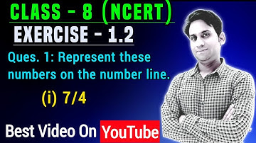 Represent these numbers on the number line.(i) 7/4 | Class 8 Maths Chapter 1 Ex.1.2 Q1 (i)