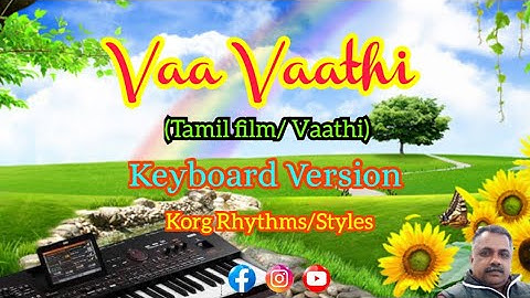 Vaa Vaathi...Tamil film/Vaathi...#dhanush...#korg...#korgarranger...#korgstylesandtones...