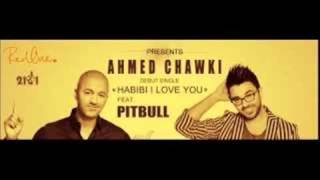 Ahmed Chawki - Habibi I Love You Ft Pitbull - ĪLÿāš Ǿňĕ Resimi