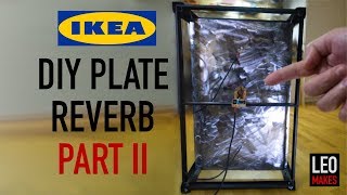 DIY &quot;IKEA Hack&quot; Plate Reverb Part 2 (Sounds amazing now!)