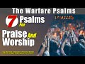 Psalms of praise and worship  praising god as weapon of warfare against your enemies