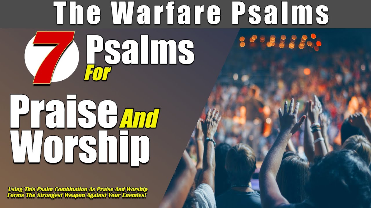 Psalms of Praise and Worship | Praising God As Weapon of Warfare ...