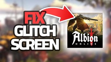 How To Fix Albion Online Game Glitch Screen Problem | Final Solution