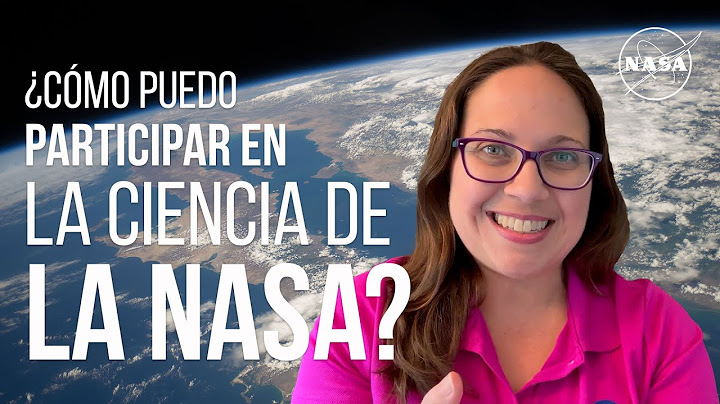 ¿Cómo puedo participar en las investigaciones de la NASA? Preguntamos a una científica de la NASA