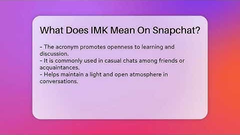 What Does IMK Mean On Snapchat? - Everyday-Networking