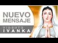 ¡NUEVO MENSAJE EXTRAORDINARIO DE LA VIRGEN MARÍA DE MEDJUGORJE A LA VIDENTE IVANKA! (MENSAJE ANUAL)