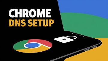 Use Secure DNS on Chrome to Stop Spy Activities