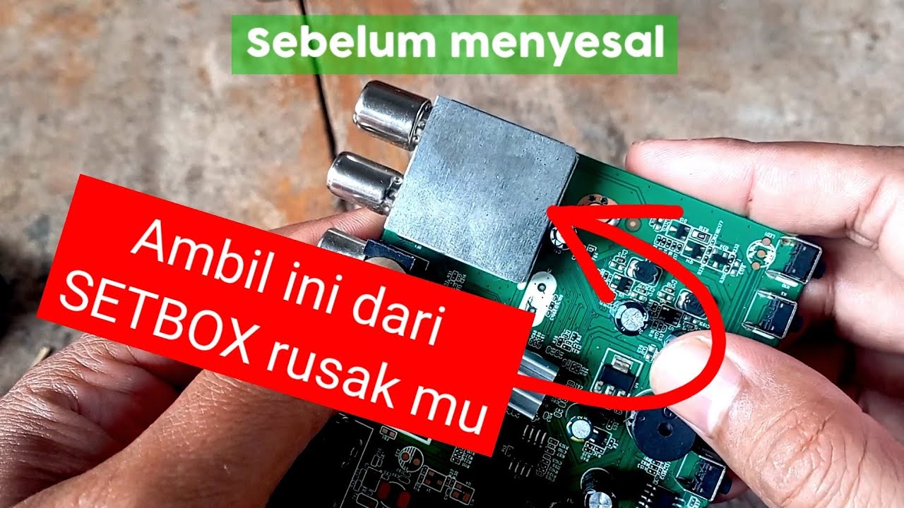 Membuat alat penguat sinyal tv dari tuner setbox rusak