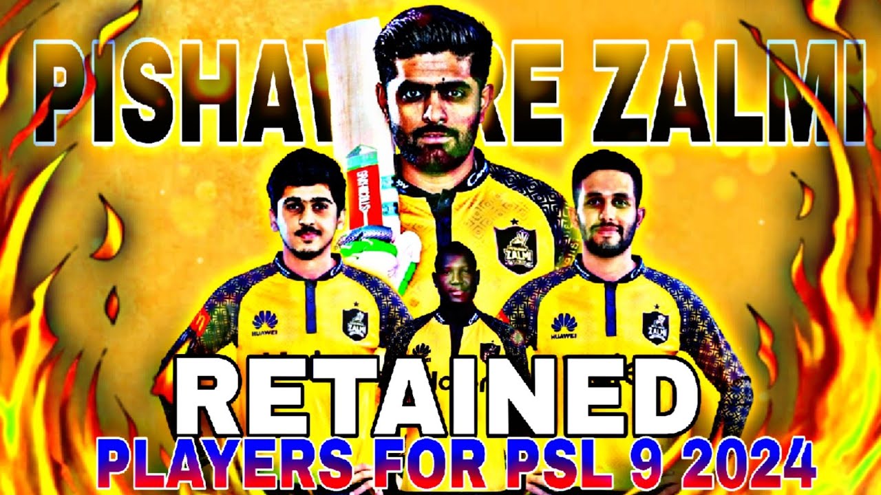 PSL 9 2024 | Peshaware Zalmi Retained Players Revealed! | Full Retained Players List