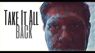 Video thumbnail of "Take It All Back"