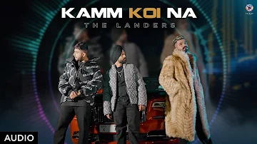Kamm Koi Na (Official Audio): The Landers | Davi Singh | Punjabi Song 2022 | Maa da puttaa sunakha
