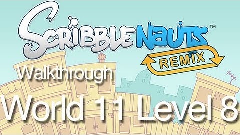 Scribblenauts Remix 11-8 Walkthrough