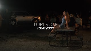 Tori Rose - Your Loss (Official Music Video)