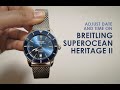 How to Change Date & Time | Breitling Superocean Heritage II Watch