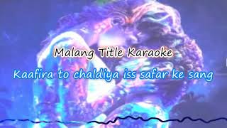 Malang Title karaoke