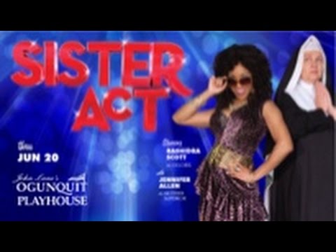 SISTER ACT -- Ogunquit Playhouse