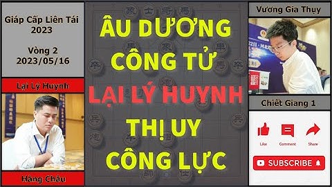 GIÁP CẤP LIÊN TÁI 2023: LẠI LÝ HUYNH - VƯƠNG GIA THỤY | ÂU DƯƠNG CÔNG TỬ THỊ UY
