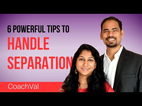 How to handle separation from spouse : 6 powerful tips - CoachVal