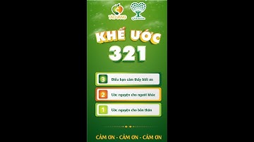 BÍ KÍP HƯỚNG DẪN HÌNH DUNG TƯỞNG TƯỢNG KHI LÀM QUY TRÌNH THEO KHẾ ƯỚC 3 2 1