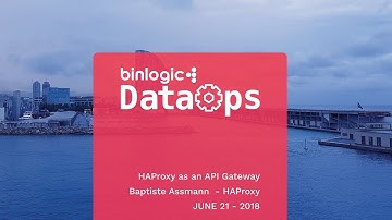 DataOps Barcelona 2018 - HAProxy as an API Gateway