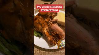 #Diaoficialdelrecalentado #leftover #recalentado #recalentadonavideño #dic25