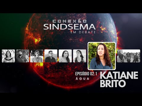 Katiane Brito no Especial sobre Água, do Conexão Sindsema Katiane Brito no Especial sobre Água, do Conexão Sindsema