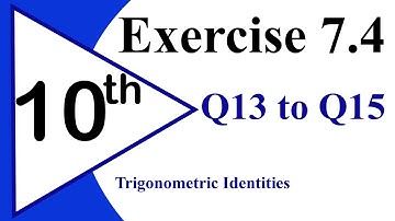 45-Q13 to Q15 | Exercise 7.4 | Class 10