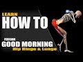 Good Morning Hip Hinge and Lunge (kettlebell)