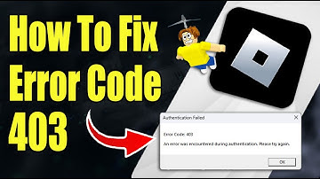 How to Fix Authentication Failed Error Code 403 Roblox - 100% Working!