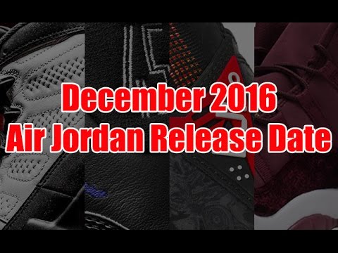 air jordan december releases