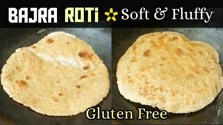 How to Make Soft and Fluffy Bajra Roti for Gluten-Free Weight Loss