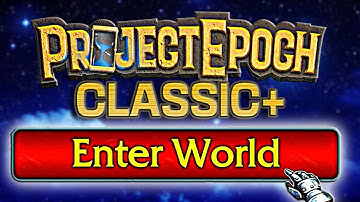 Project Epoch Classic+ Will be RIDICULOUS