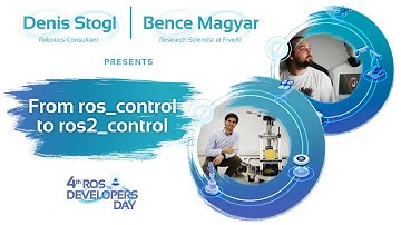 From ros_control to ros2_control | Bence Magyar & Denis Stogl | ROSDevDay 2021