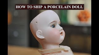 How to Ship a Porcelain Doll Sold on Ebay
