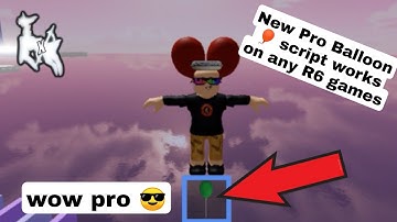 New ***Op*** Balloon 🎈 script mostly works on R6 Games | arceus x roblox scripts