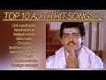 Tamilsong  top 10 ajith hit songs  2 nnnchennal