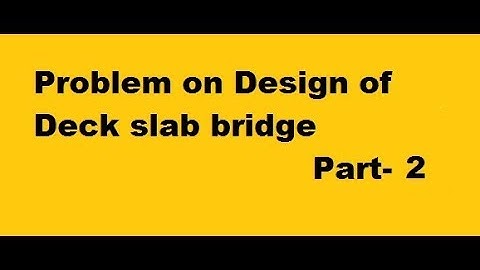 Problem on Design of RC deck slab Part 2/2