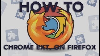 how to get chrome extensions on firefox