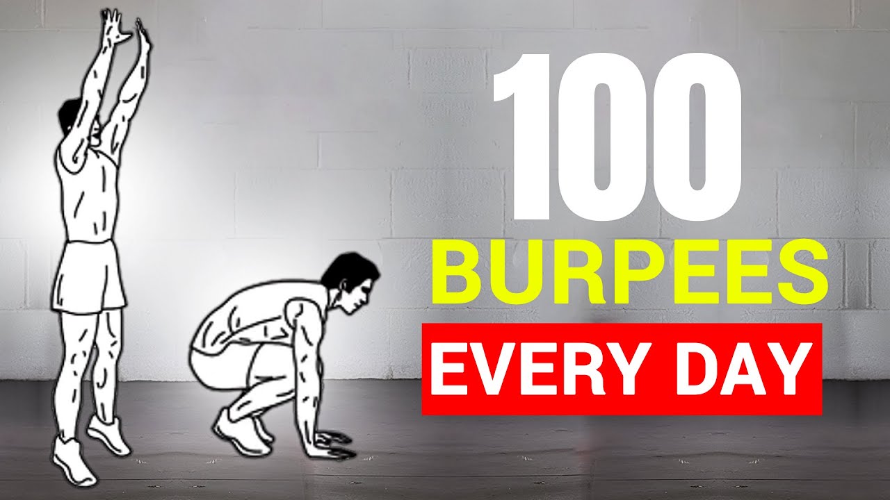 THIS Will Happen If You Do 100 Burpees A Day YouTube THIS Will Happen If You Do 100 Burpees A Day YouTube