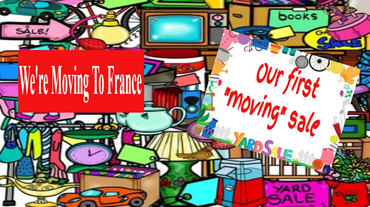 OUR MOVE TO FRANCE - PREPARATION - OUR FIRST MOVING SALE
