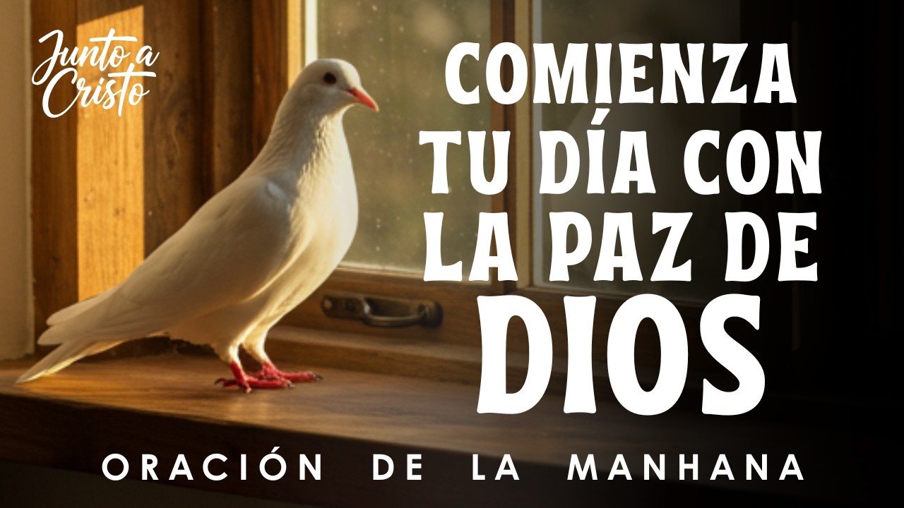 Ora por la paz que el mundo no puede quitar | | Oración de la Mañana ...