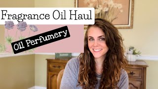 Fragrance Oil Haul