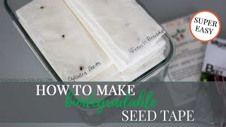 DIY  Easy Biodegradable Seed Tape