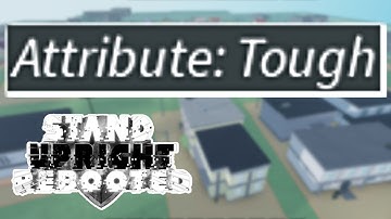 TOUGH "ATTRIBUTE" | Roblox Stand Upright: Rebooted