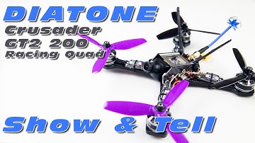 Diatone GT2 Crusader 200.. a serious FPV Quadcopter or....??
