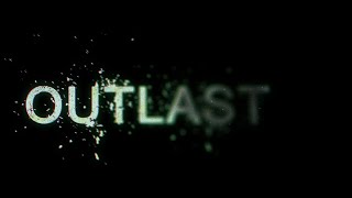 Outlast#1 Прохождение